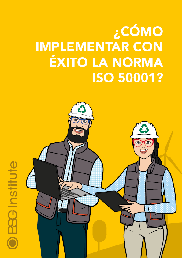 ¿Cómo Implementar con Éxito la Norma ISO 50001?