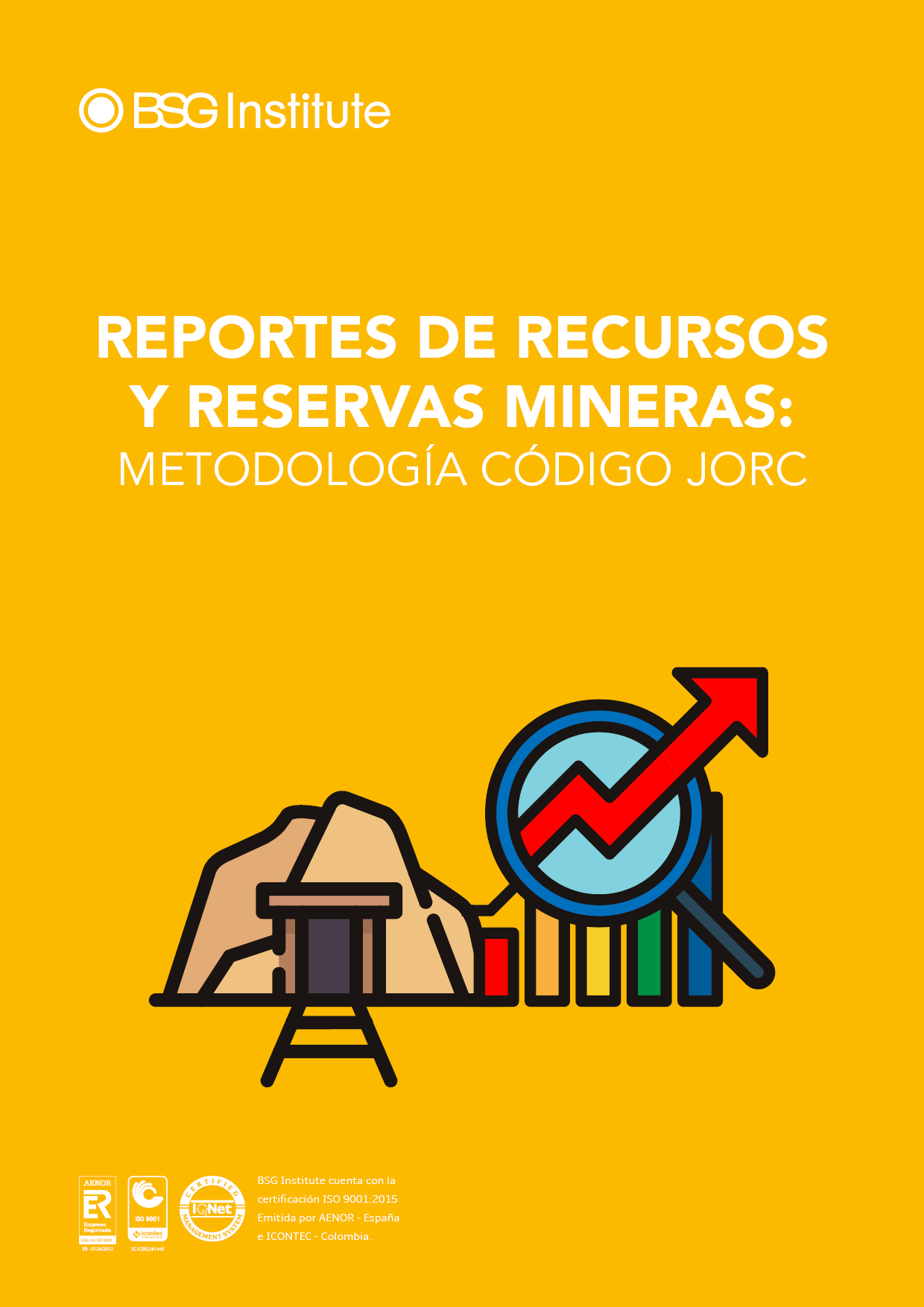 Reportes de Recursos y Reservas Mineras: Metodología Código JORC